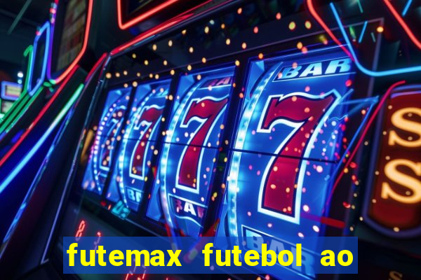 futemax futebol ao vivo 4.0 apk